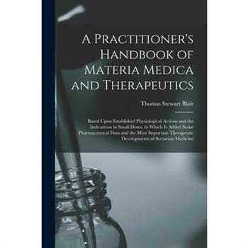 A Practitioner's Handbook of Materia Medica and Therapeutics