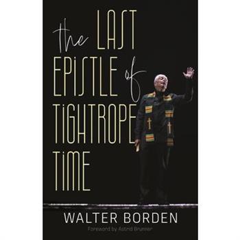 The Last Epistle of Tightrope Time