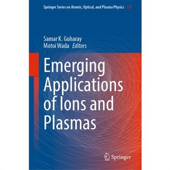 Emerging Applications of Ions and Plasmas