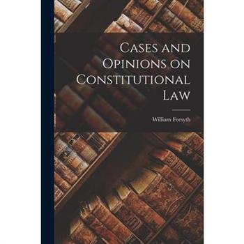 Cases and Opinions on Constitutional Law