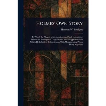 Holmes' Own Story