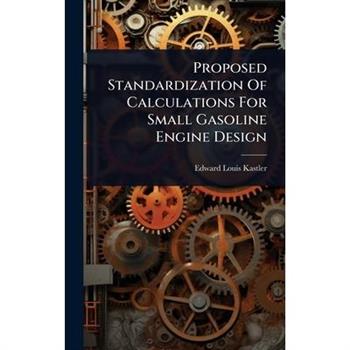 Proposed Standardization Of Calculations For Small Gasoline Engine Design