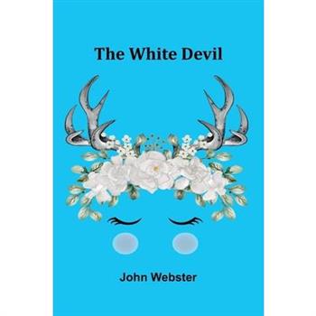 The White Devil The White Devil