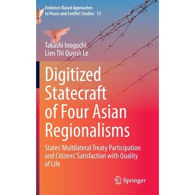 Digitized Statecraft of Four Asian Regionalisms
