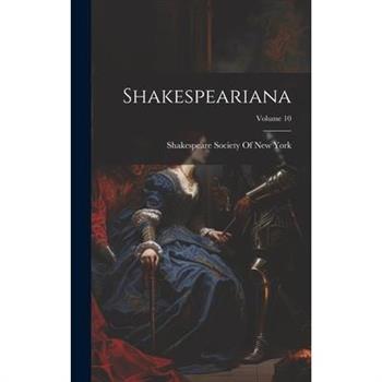 Shakespeariana; Volume 10