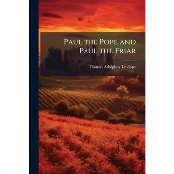 Paul the Pope and Paul the Friar
