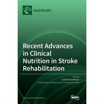 Recent Advances in Clinical Nutrition in Stroke Rehabilitation
