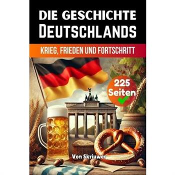 Die Geschichte Deutschlands