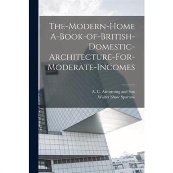 The-Modern-Home A-Book-of-British-Domestic-Architecture-For-Moderate-Incomes