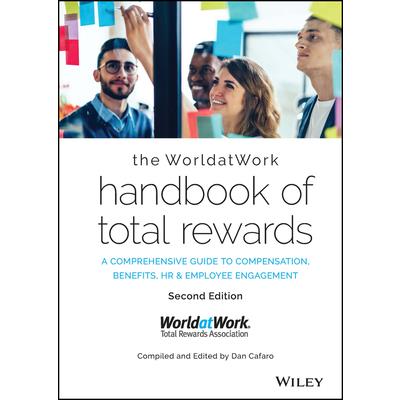 The Worldatwork Handbook of Total Rewards