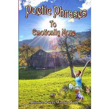 Poetic Phrases To Emotionally Move
