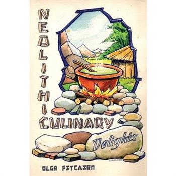 Neolithic Culinary Delights