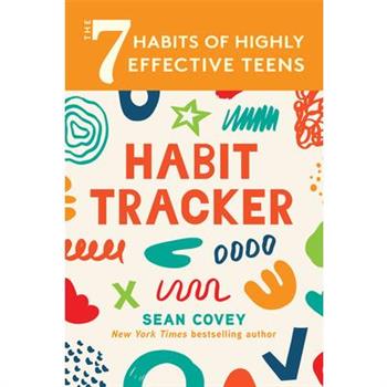 The 7 Habits of Highly Effective Teens: Habit Tracker