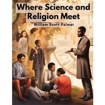 Where Science and Religion Meet