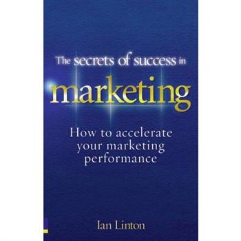 The Secrets of Success in Marketing