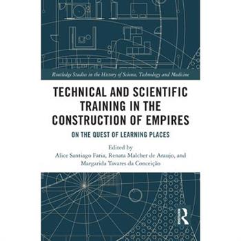 Technical and Scientific Training in the Construction of Empires