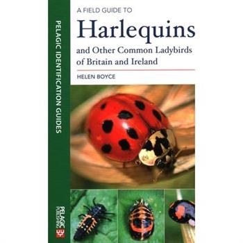 A Field Guide to Harlequins and Other Common Ladybirds of Britain and Ireland