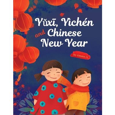 Yǔxī, Y穫ch矇n and Chinese New Year Yǔxī, Y穫ch矇n and Chinese New Year