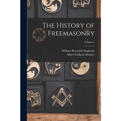 The History of Freemasonry; Volume 2