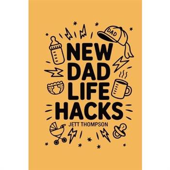 New Dad Life Hacks