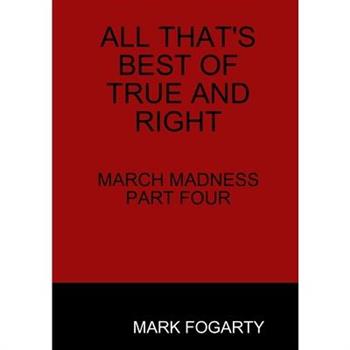All That's Best of True and Right