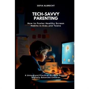 Tech-Savvy Parenting