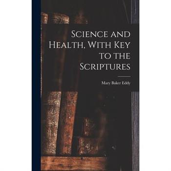 Science and Health, With Key to the Scriptures