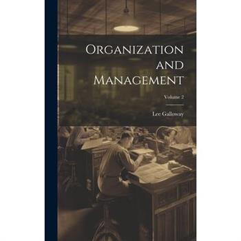 Organization and Management; Volume 2