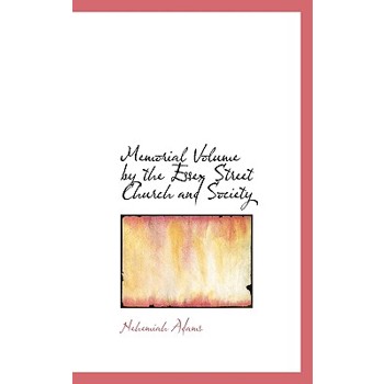 Memorial Volume by the Essex Street Church and Society