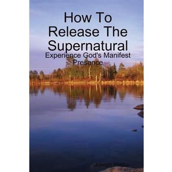 How To Release The Supernatural