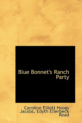 Blue Bonnet’s Ranch Party