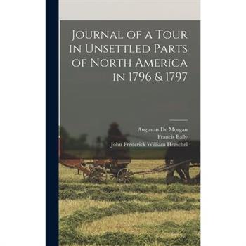 Journal of a Tour in Unsettled Parts of North America in 1796 & 1797