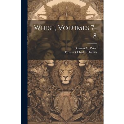 Whist, Volumes 7-8