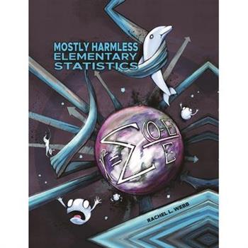 Mostly Harmless Elementary Statistics