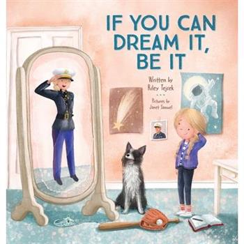 If You Can Dream It, Be It