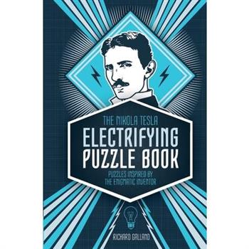The Nikola Tesla Electrifying Puzzle Book