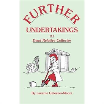 Further Undertakings of a Dead Relative Collector