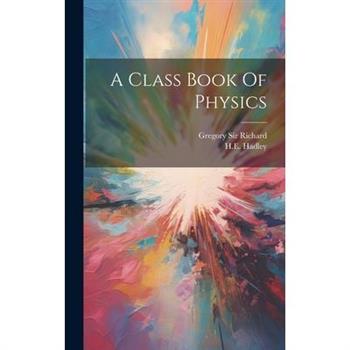 A Class Book Of Physics