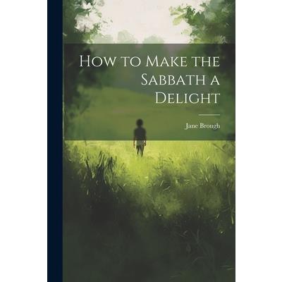 How to Make the Sabbath a Delight
