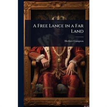 A Free Lance in a Far Land