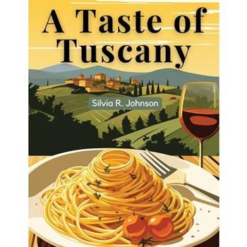 A Taste of Tuscany