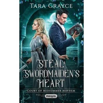 Steal a Swordmaiden's Heart