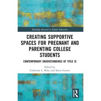 Creating Supportive Spaces for Pregnant and Parenting College Students