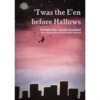 Twas the E'en before Hallows