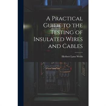 A Practical Guide to the Testing of Insulated Wires and Cables