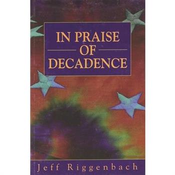 In Praise of Decadence