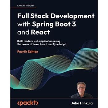 Full Stack Development with Spring Boot 3 and React - Fourth Edition