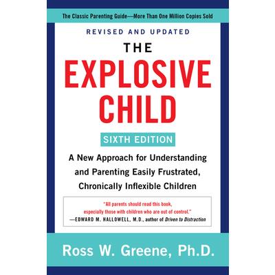 The Explosive Child [Sixth Edition]