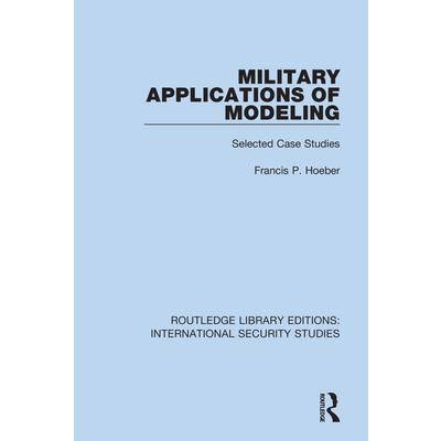 Military Applications of Modeling