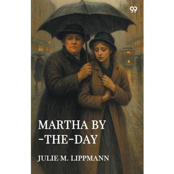 Martha By-The-Day